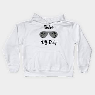 Off Duty Sister Funny Summer Vacation Kids Hoodie